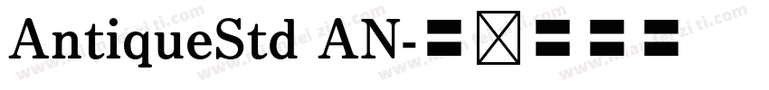 AntiqueStd AN字体转换